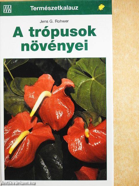 A trópusok növényei
