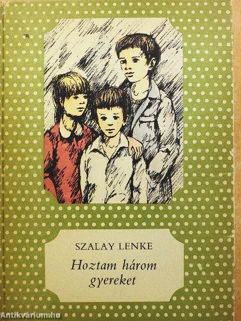 Hoztam három gyereket