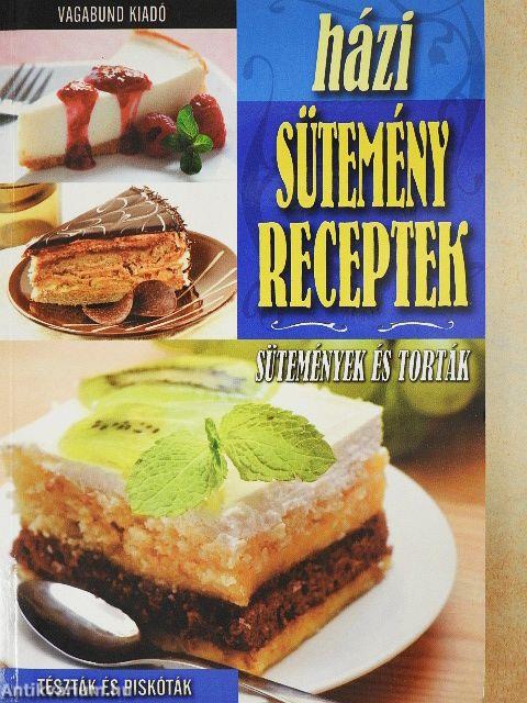 Házi sütemény receptek