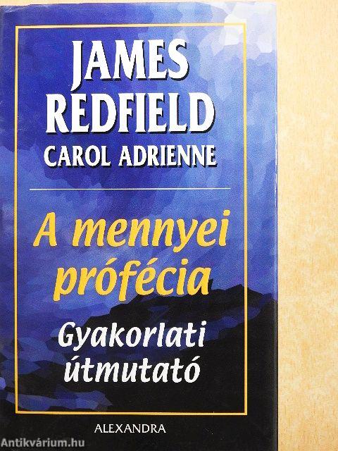 A mennyei prófécia - Gyakorlati útmutató