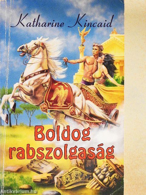 Boldog rabszolgaság