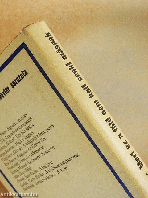 Mert ez a föld nem kell senki másnak