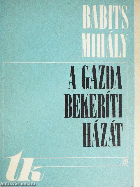 A gazda bekeríti házát