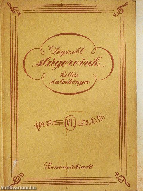 Legszebb slágereink kottás daloskönyve VI.