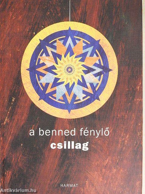 A benned fénylő csillag