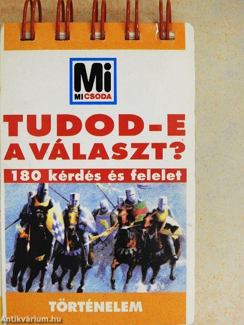Tudod-e a választ? - Történelem