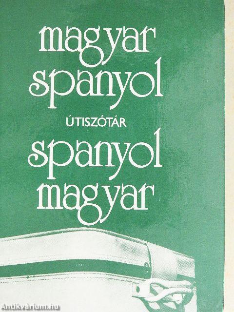 Magyar-spanyol/spanyol-magyar útiszótár