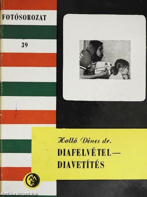 Diafelvétel - diavetítés