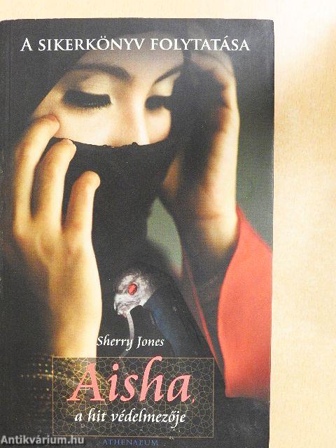 Aisha, a hit védelmezője