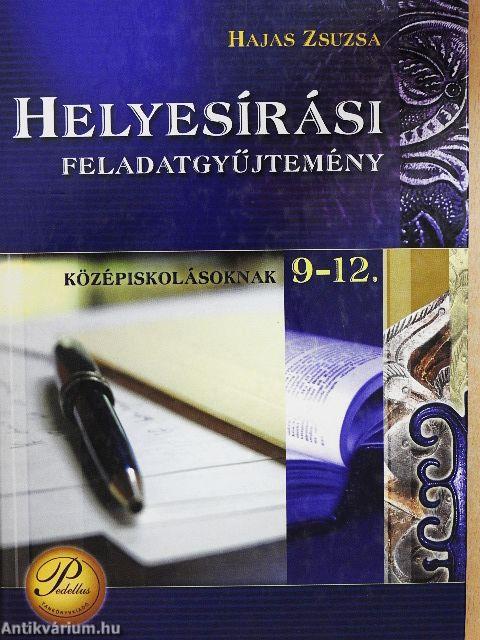 Helyesírási feladatgyűjtemény középiskolásoknak 9-12.