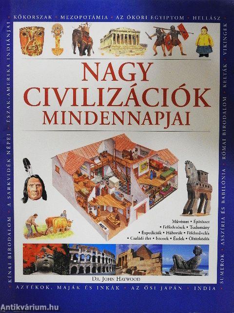 Nagy civilizációk mindennapjai