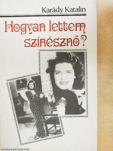 Hogyan lettem színésznő?