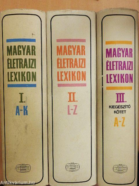 Magyar Életrajzi Lexikon I-III.