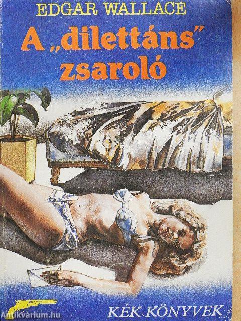 A "dilettáns" zsaroló