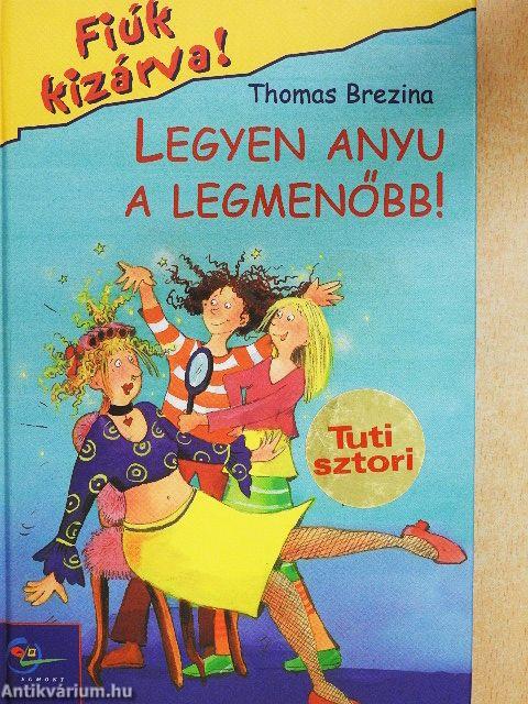 Legyen anyu a legmenőbb!