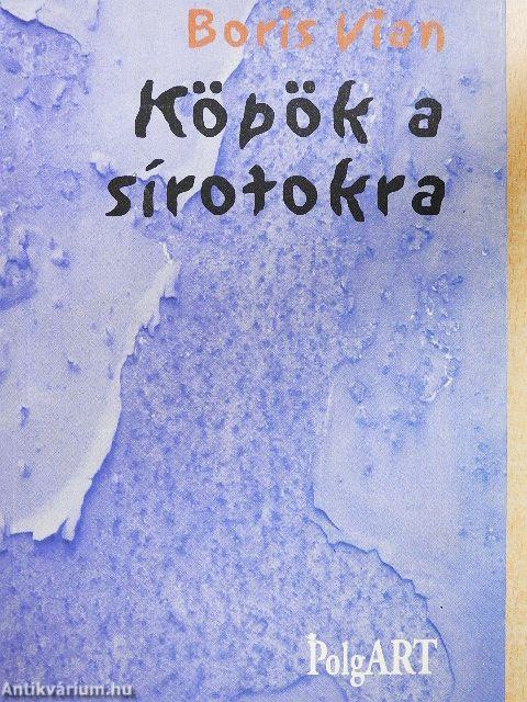 Köpök a sírotokra