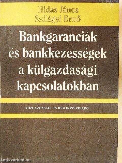 Bankgaranciák és bankkezességek a külgazdasági kapcsolatokban