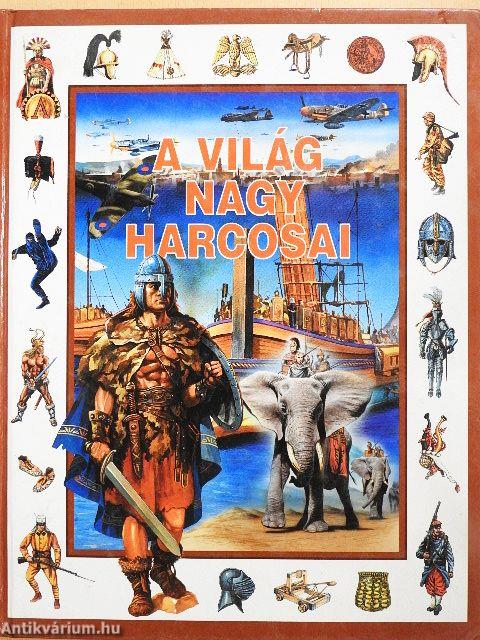 A világ nagy harcosai