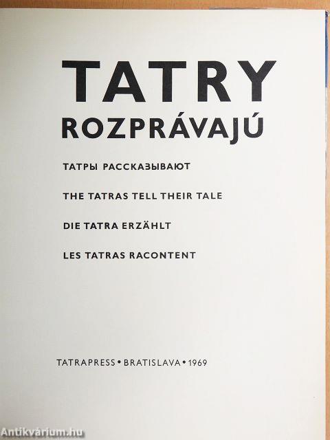 Tatry rozprávajú/The Tatras tell their tale/Die Tatra erzählt/Les Tatras Racontent