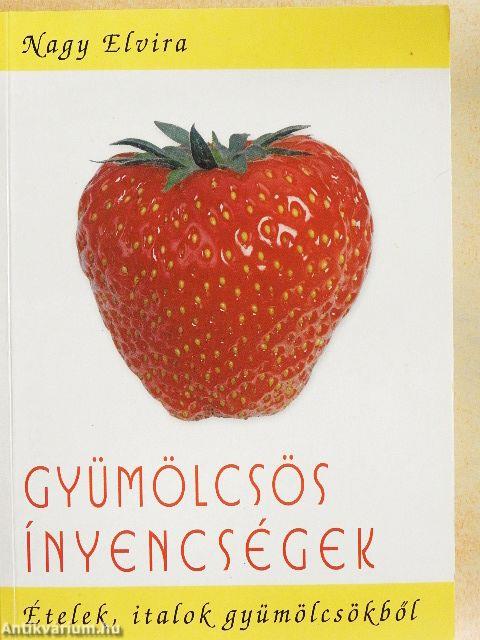 Gyümölcsös ínyencségek