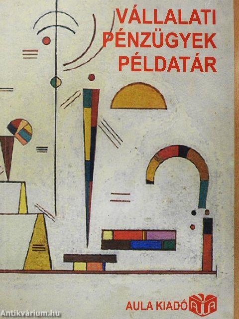 Vállalati pénzügyek példatár