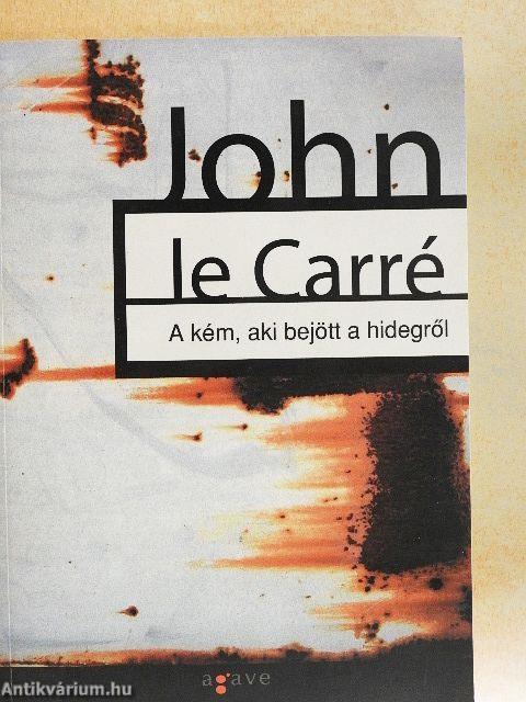 A kém, aki bejött a hidegről