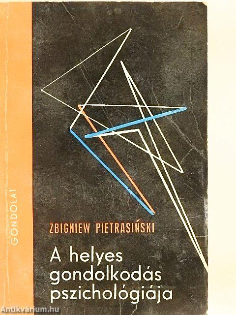 A helyes gondolkodás pszichológiája