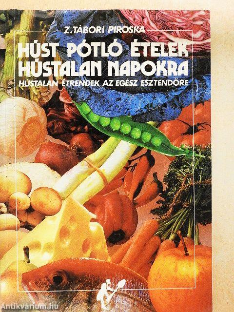 Húst pótló ételek hústalan napokra