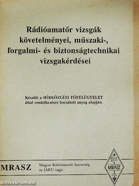 Rádióamatőr vizsgák követelményei, műszaki-, forgalmi- és biztonságtechnikai vizsgakérdései