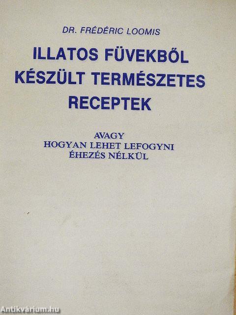 Illatos füvekből készült természetes receptek