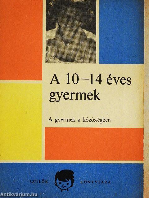 A 10-14 éves gyermek