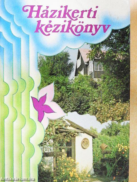 Házikerti kézikönyv