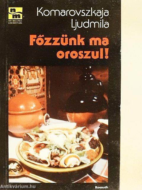 Főzzünk ma oroszul!