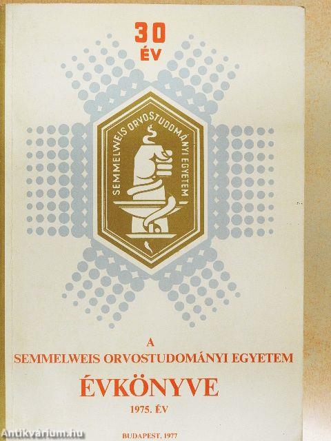 A Semmelweis Orvostudományi Egyetem Évkönyve 1975. év