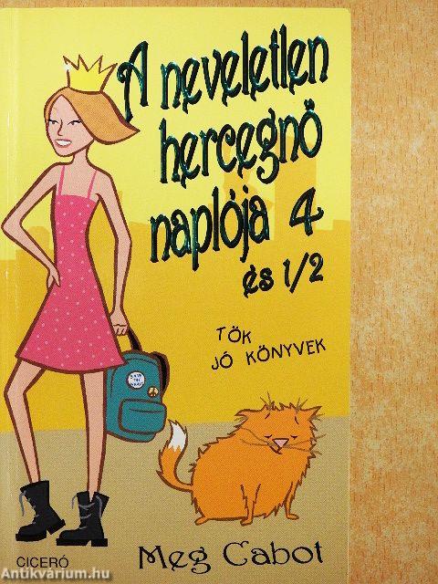 A neveletlen hercegnő naplója 4 és 1/2
