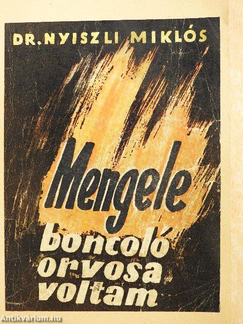 Mengele boncoló orvosa voltam