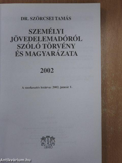 Személyi jövedelemadóról szóló törvény és magyarázata 2002