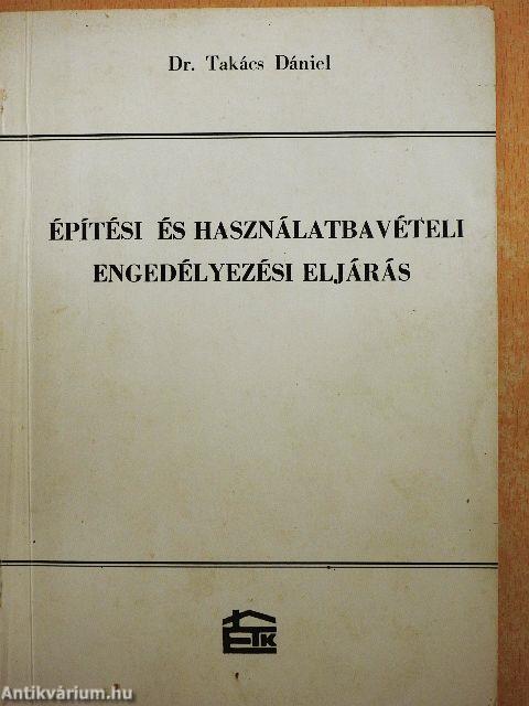 Építési és használatbavételi engedélyezési eljárás