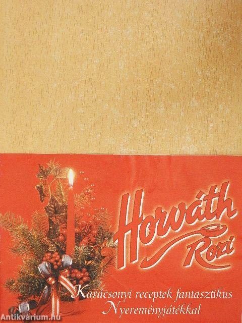 Horváth Rozi - Karácsonyi receptek fantasztikus Nyereményjátékkal