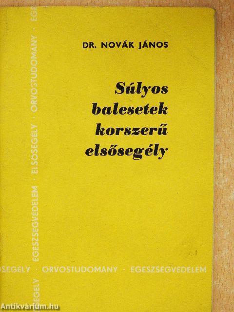 Súlyos balesetek, korszerű elsősegély