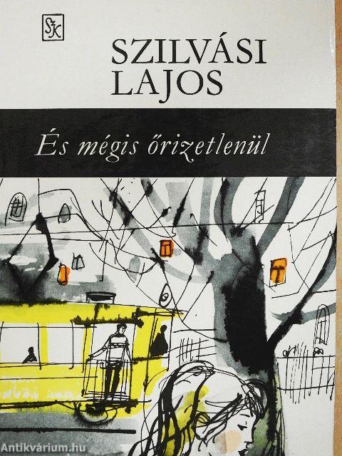 És mégis őrizetlenül