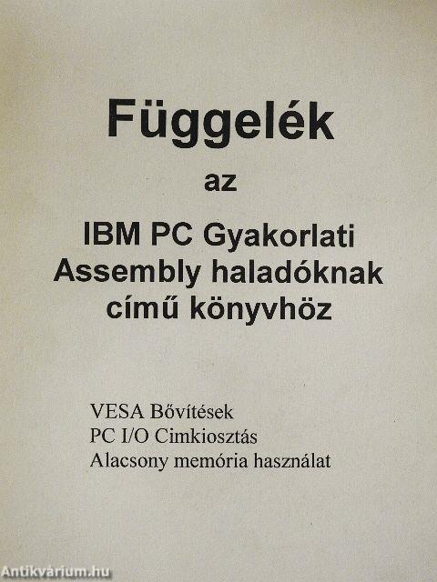 Függelék az IBM PC Gyakorlati Assembly haladóknak című könyvhöz
