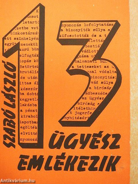 13 ügyész emlékezik