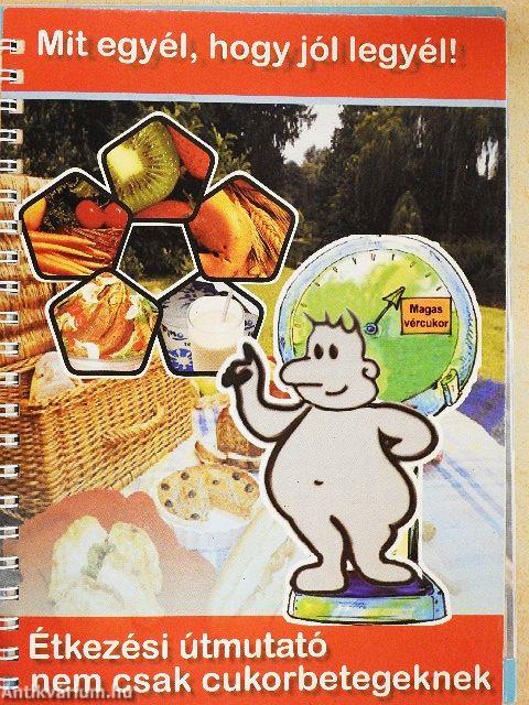 Mit egyél, hogy jól legyél!