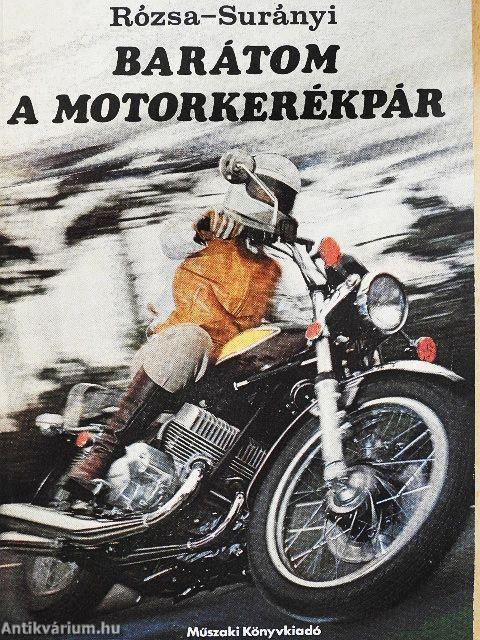 Barátom a motorkerékpár
