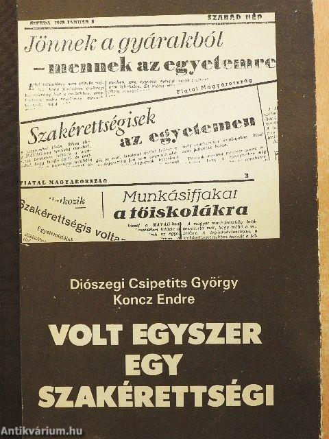 Volt egyszer egy szakérettségi