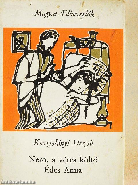 Nero, a véres költő/Édes Anna