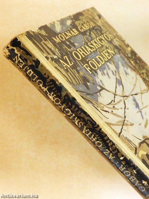 Az óriáskígyók földjén