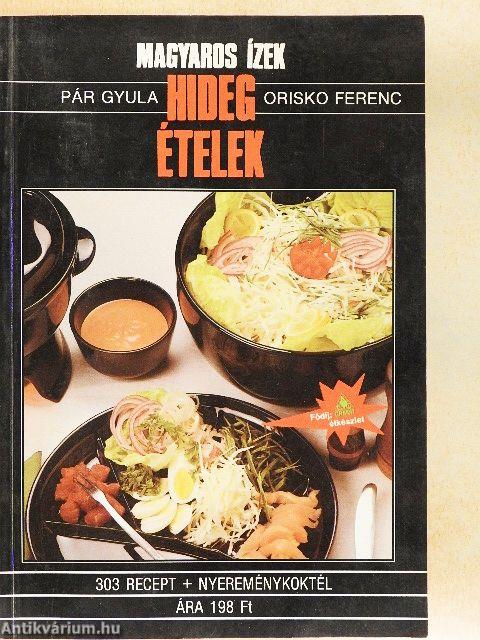 Magyaros ízek, hideg ételek