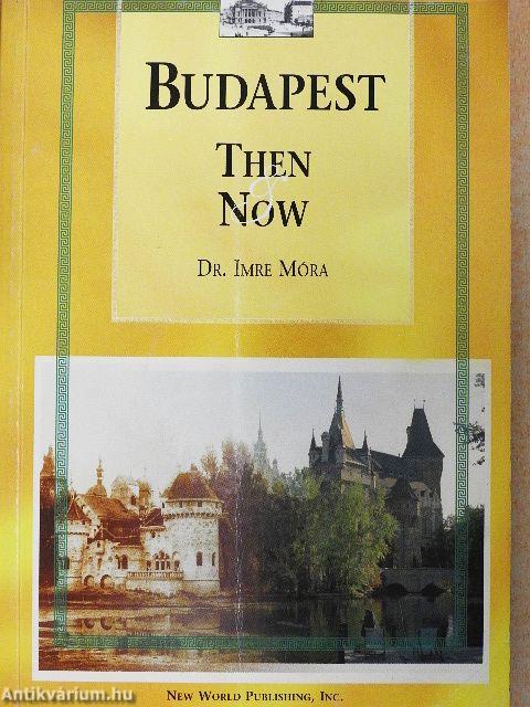 Budapest Then & Now